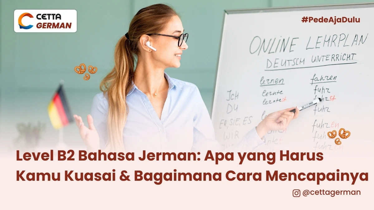 Mempelajari bagaimana cara menguasai level B2 bahasa Jerman