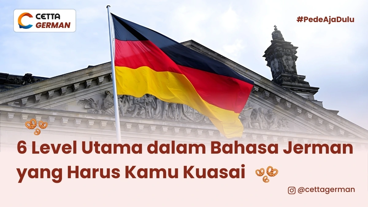 ada 6 level bahasa jerman yang harus dikuasai dari pemula sampai advanced|tips belajar bahasa jerman untuk pemula|jangan sampai salah paham FSJ dengan program Jerman lainnya