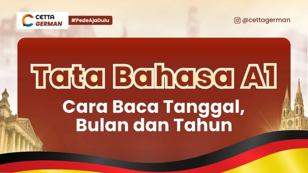 Tata Bahasa Jerman A1 Cara Baca Tanggal Bulan dan Tahun