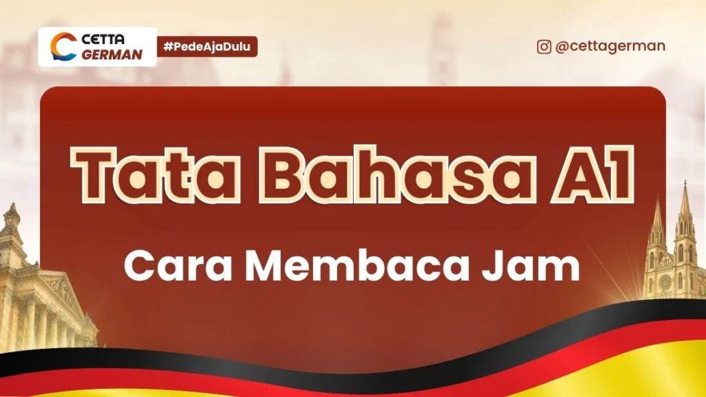 Tata Bahasa Jerman A1 Cara Membaca Jam