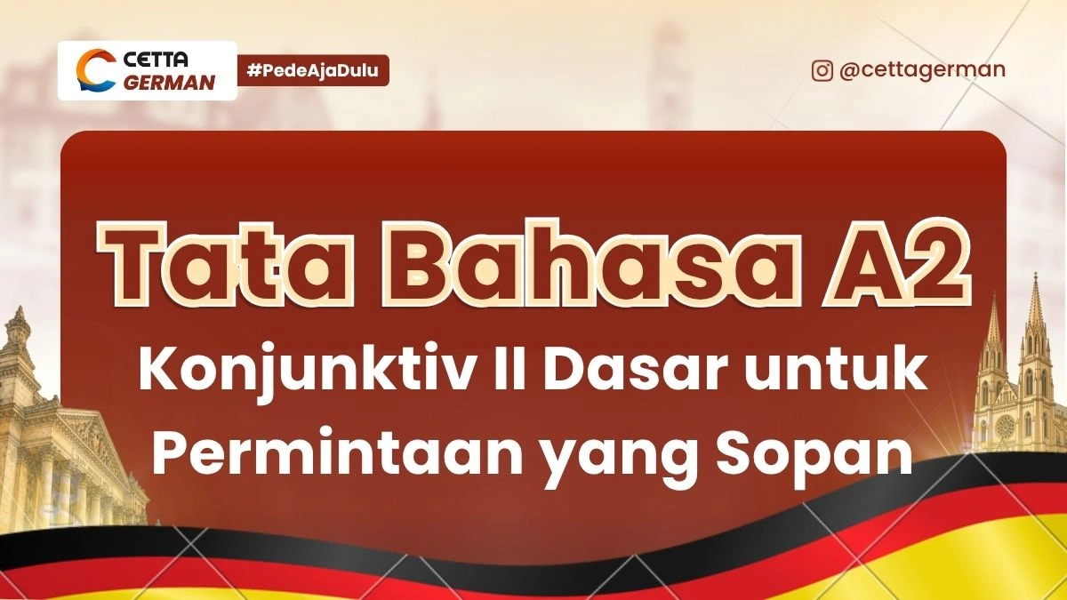 Tata Bahasa Jerman A2 Konjunktiv II Dasar untuk Permintaan yang Sopan