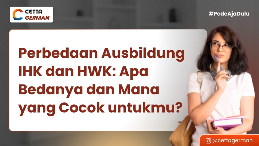 Perbedaan Ausbildung IHK dan HWK: Apa Bedanya dan Mana yang Cocok untukmu?